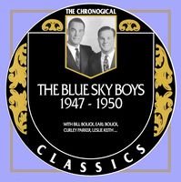 The Blue Sky Boys - The Chronogical Classics 1947-1950